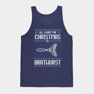 All I Want For Christmas Is Bratwurst - Ugly Xmas Sweater For Barbeque Lover Tank Top